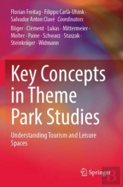Key Concepts In Theme Park Studies