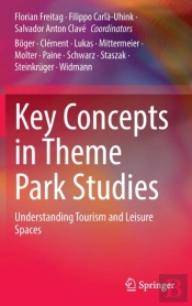 Key Concepts In Theme Park Studies