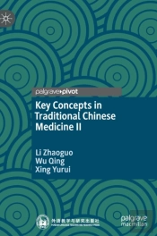 Key Concepts In Traditional Chinese Medicine Ii