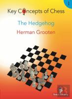 Key Concepts Of Chess - Volume 1 - The Hedgehog