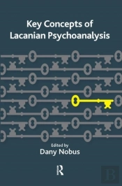 Key Concepts Of Lacanian Psychoanalysis