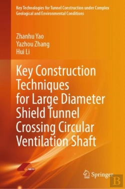 Bertrand.pt - Key Construction Techniques For Large Diameter Shield Tunnel Crossing Circular Ventilation Shaft