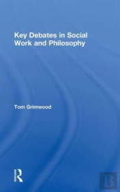 Key Debates In Social Work And Philosophy