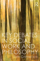 Key Debates In Social Work And Philosophy