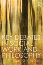 Key Debates In Social Work And Philosophy