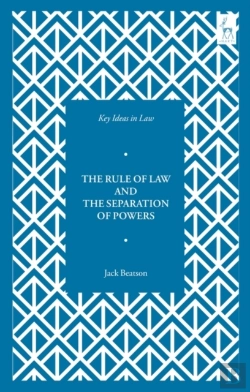 Bertrand.pt - Key Ideas In Law: The Rule Of Law And The Separation Of Powers