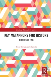 Key Metaphors For History