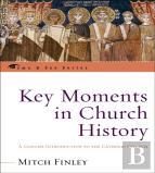 Key Moments In Church History