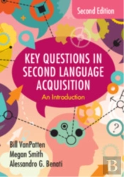 Key Questions In Second Language Acquisition