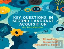 Key Questions In Second Language Acquisition