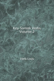 Key Somali Verbs Volume 2