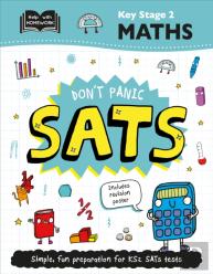 Key Stage 2 Maths: Don'T Panic Sats