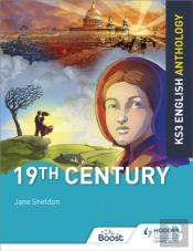 Key Stage 3 English Anthology: 19th Century