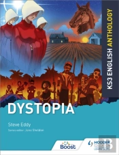 Key Stage 3 English Anthology: Dystopia