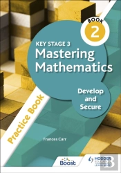 Key Stage 3 Mastering Mathematics Develop And Secure Practice Book 2