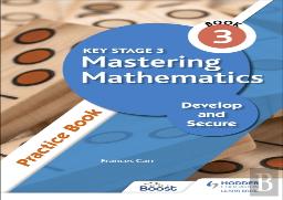 Key Stage 3 Mastering Mathematics Develop And Secure Practice Book 3