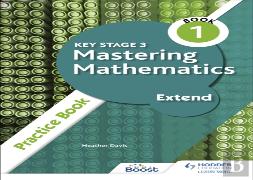 Key Stage 3 Mastering Mathematics Extend Practice Book 1