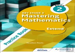 Key Stage 3 Mastering Mathematics Extend Practice Book 2