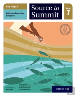 Bertrand.pt - Key Stage 3 Religious Education Directory: Source To Summit Year 7 Student Book
