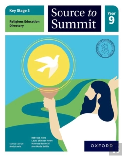 Bertrand.pt - Key Stage 3 Religious Education Directory: Source To Summit Year 9 Student Book