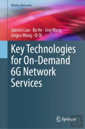 Key Technologies For On-Demand 6g Network Services