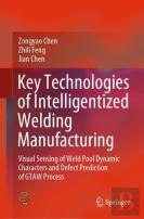 Key Technologies Of Intelligentized Welding Manufacturing