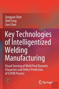 Bertrand.pt - Key Technologies Of Intelligentized Welding Manufacturing