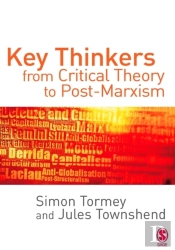 Key Thinkers From Critical Theory To Post-Marxism