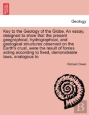 Key To The Geology Of The Globe. An Essa