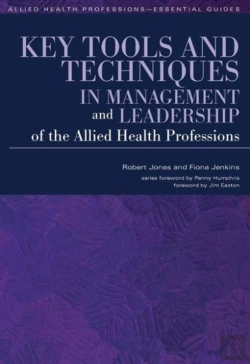 Bertrand.pt - Key Tools And Techniques In Management And Leadership Of The Allied Health Professions