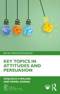 Key Topics In Attitudes And Persuasion