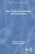 Key Topics In Attitudes And Persuasion