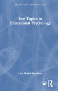 Key Topics In Educational Psychology