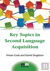 Key Topics In Second Language Acquisition