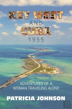 Bertrand.pt - Key West And Cuba 1955: Adventures Of A