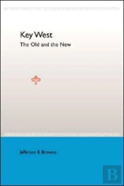 Key West: The Old And The New