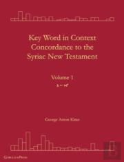 Key Word In Context Concordance To The Syriac New Testament