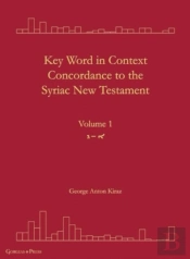 Key Word In Context Concordance To The Syriac New Testament