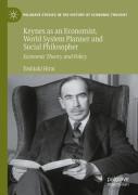 Keynes As An Economist, World System Planner And Social Philosopher
