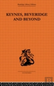 Keynes, Beveridge And Beyond