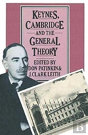Keynes, Cambridge And The General Theory