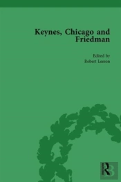 Keynes, Chicago And Friedman, Volume 1
