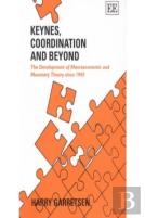 Keynes, Coordination And Beyond