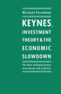 Keynes, Investment Theory And The Economic Slowdown