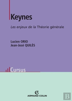 Bertrand.pt - Keynes ; Les Enjeux De La Théorie Générale (2e Édition)