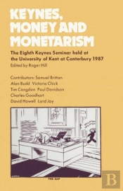 Keynes, Money And Monetarism