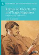 Keynes On Uncertainty And Tragic Happiness