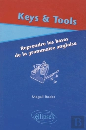 Keys & Tools (Reprendre Les Bases De La Grammaire Anglaise)