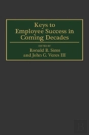 Keys To Employee Success In Coming Decades