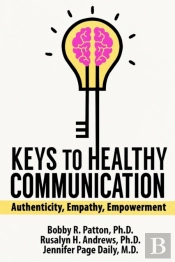 Keys To Healthy Communication: Authentic